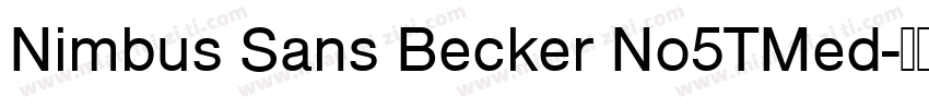 Nimbus Sans Becker No5TMed字体转换